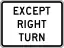 Except Right Turn