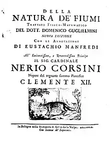 Domenico Guglielmini, Della natura de’ fiumi, trattato fisico-matematico. Nuova edizione con le annotazioni di Eustachio Manfredi, 1739