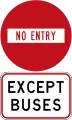 No Entry - Except Buses (do not enter from this point)