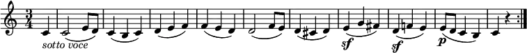 { \relative c' { \key c \major \time 3/4
\partial 4 c4 _\markup { \italic "sotto voce" } | c2( e8 d) | c4( b c) | d4( e f) | f4( e d) |
d2( f8 e) | d4( cis d) | e4( \sf g fis) | d4( \sf f! e) | e8( \p d c4 b) | c4 r \bar ":|." }}